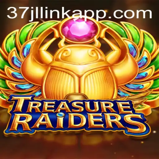 Discover the Thrilling World of TREASURERAIDERS: An Immersive Gaming Experience Featuring 37JL.COM